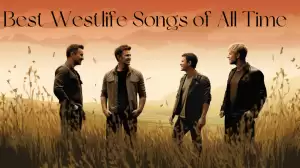 Best Westlife Songs of All Time - Top 10 Heartfelt Harmonies