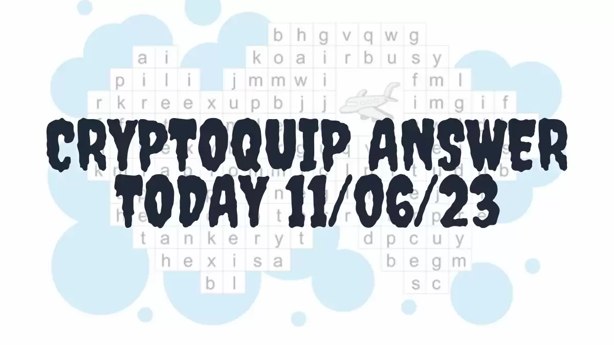 Cryptoquip Answer Today 11/06/23