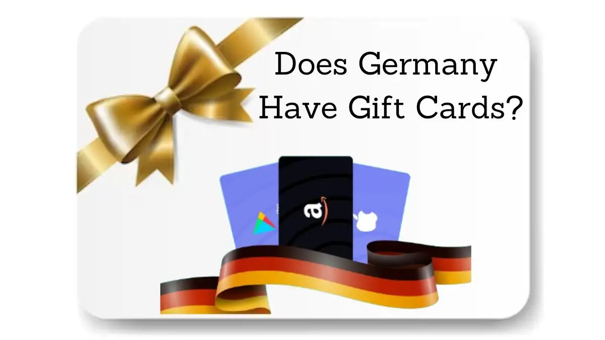 Does Germany Have Gift Cards? Top 5 Most Popular Gift Cards in Germany