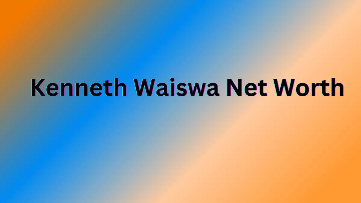 Kenneth Waiswa Net Worth in 2023 How Rich is He Now?