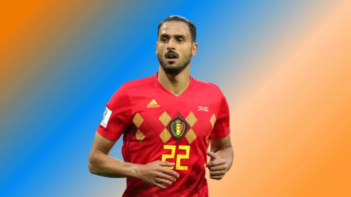 Nacer Chadli Net Worth in 2023 How Rich is He Now?