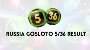 Russia Gosloto 5/36 Result 10 November 2023 Check 5 out of 36 winning numbers