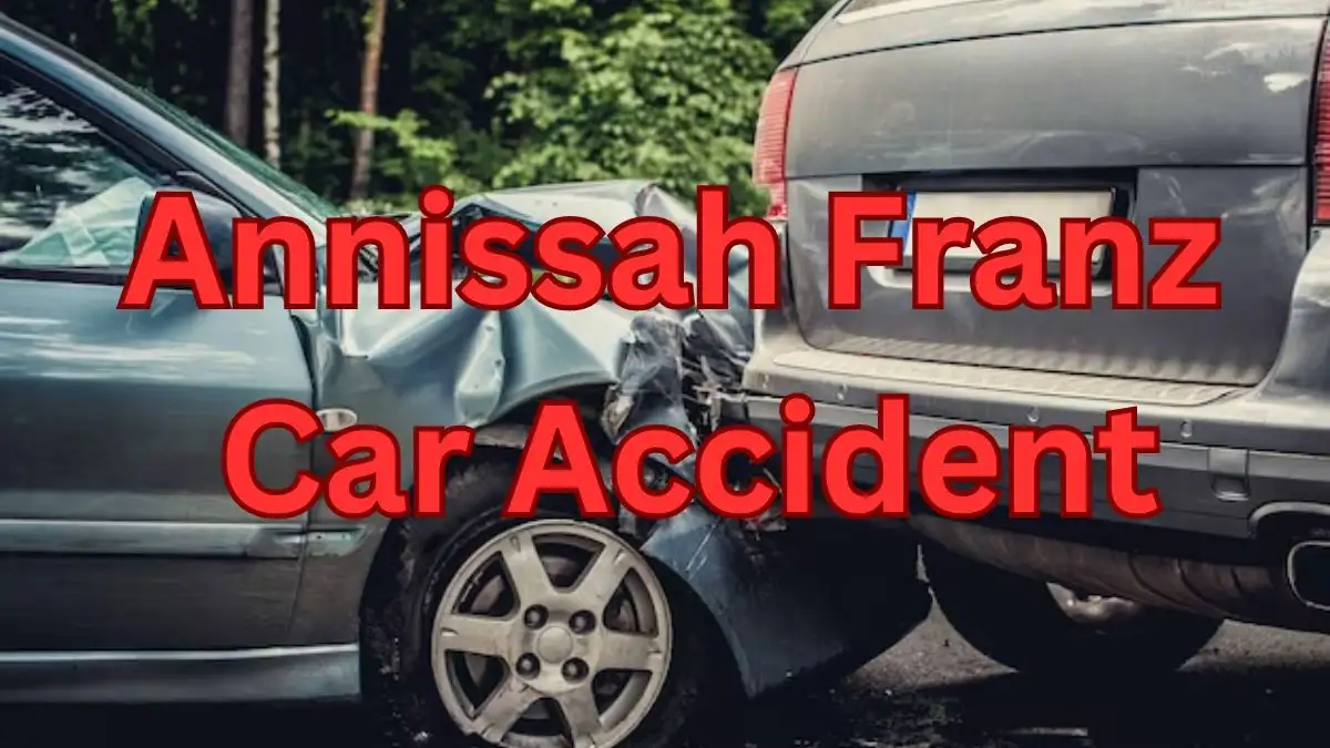 Annissah Franz Car Accident, What Happened to Annissah Franz?