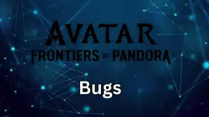 Avatar Frontiers of Pandora Bugs, How to Fix Avatar Frontiers of Pandora Bugs?