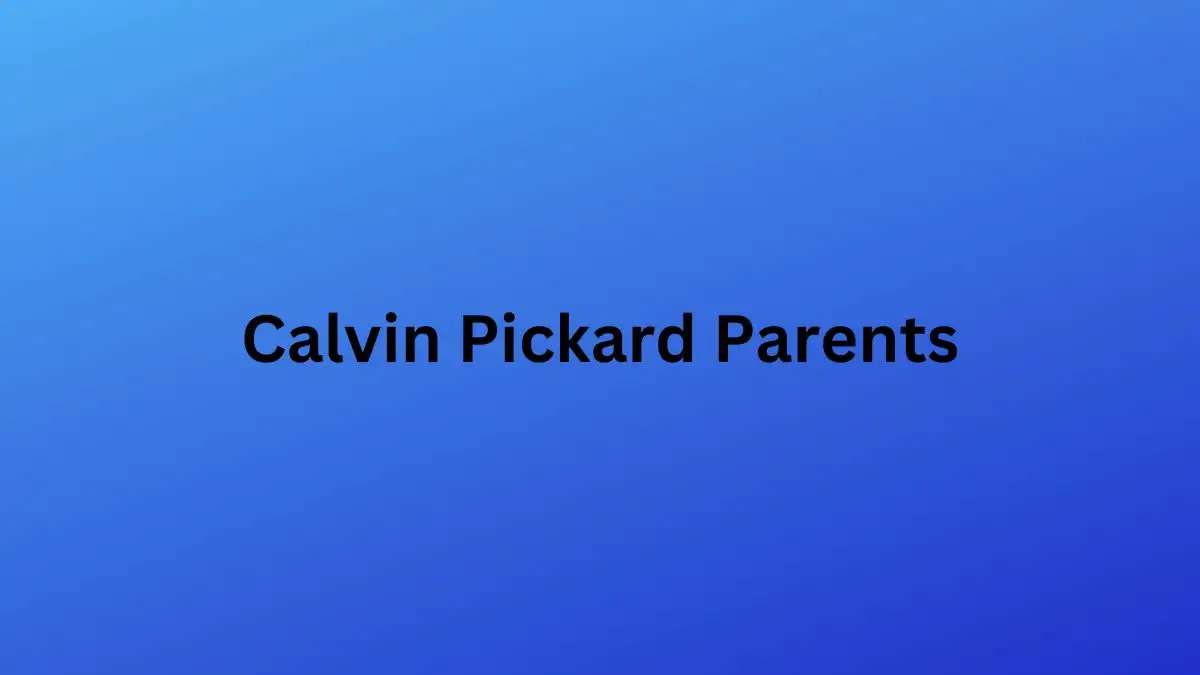 Who are Calvin Pickard Parents? Meet Dan Pickard and Cathy Pickard