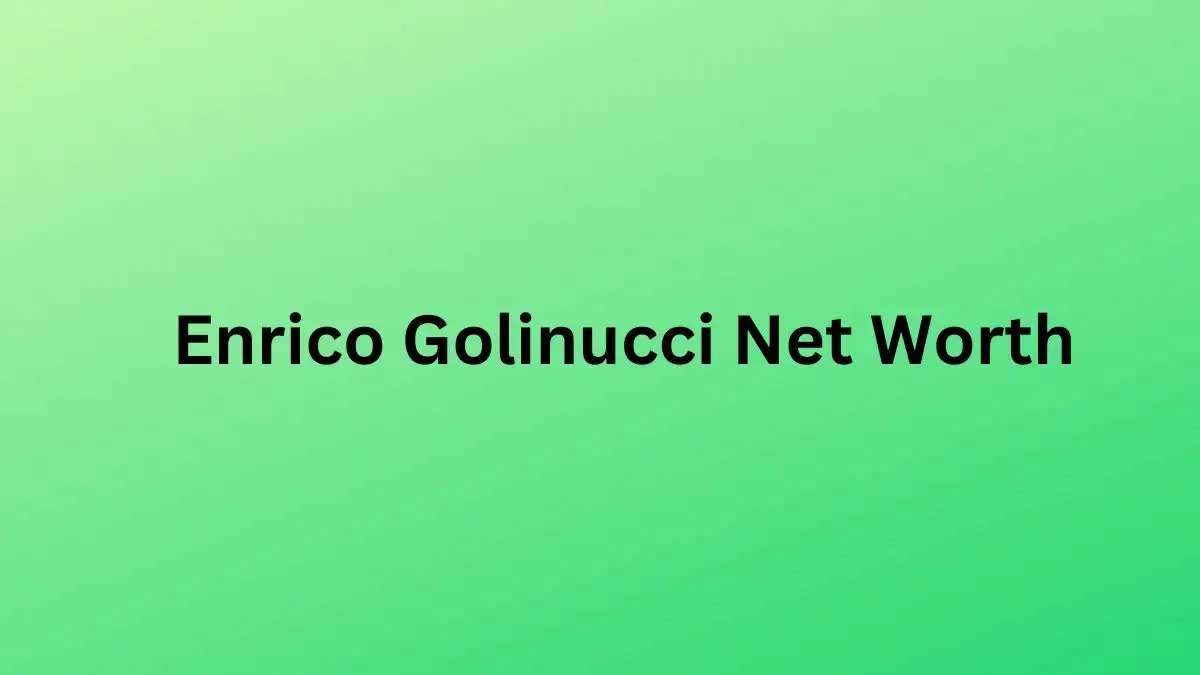 Enrico Golinucci Net Worth in 2023 How Rich is He Now?