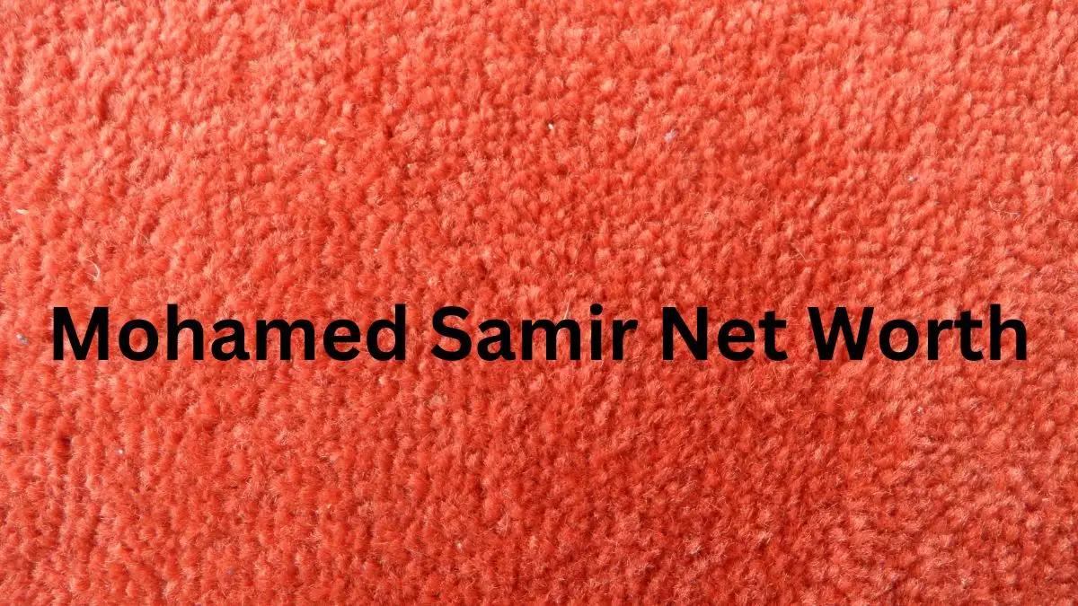 Mohamed Samir Net Worth in 2023 How Rich is He Now?