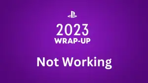 Playstation Wrap Up 2023 Not Working, How to Get Playstation Wrapped?