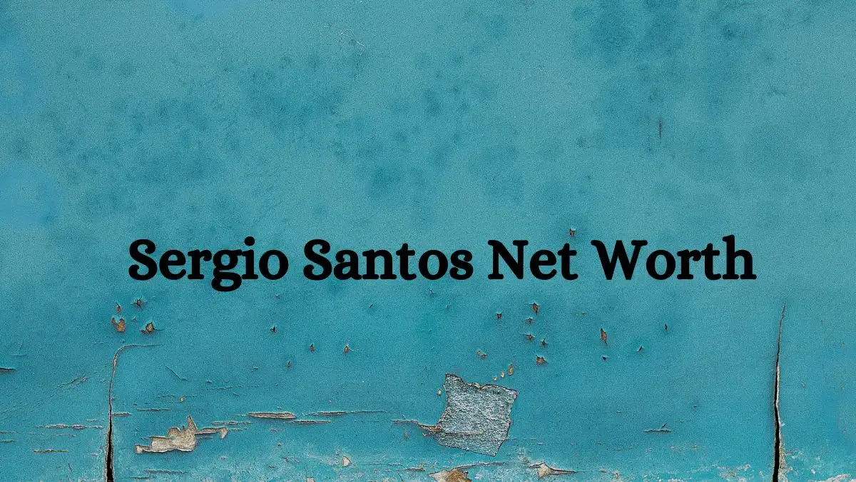 Sergio Santos Net Worth in 2023 How Rich is He Now?