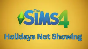 Sims 4 Holidays Not Showing Up, How to Fix Sims 4 Holidays Not Showing Up?