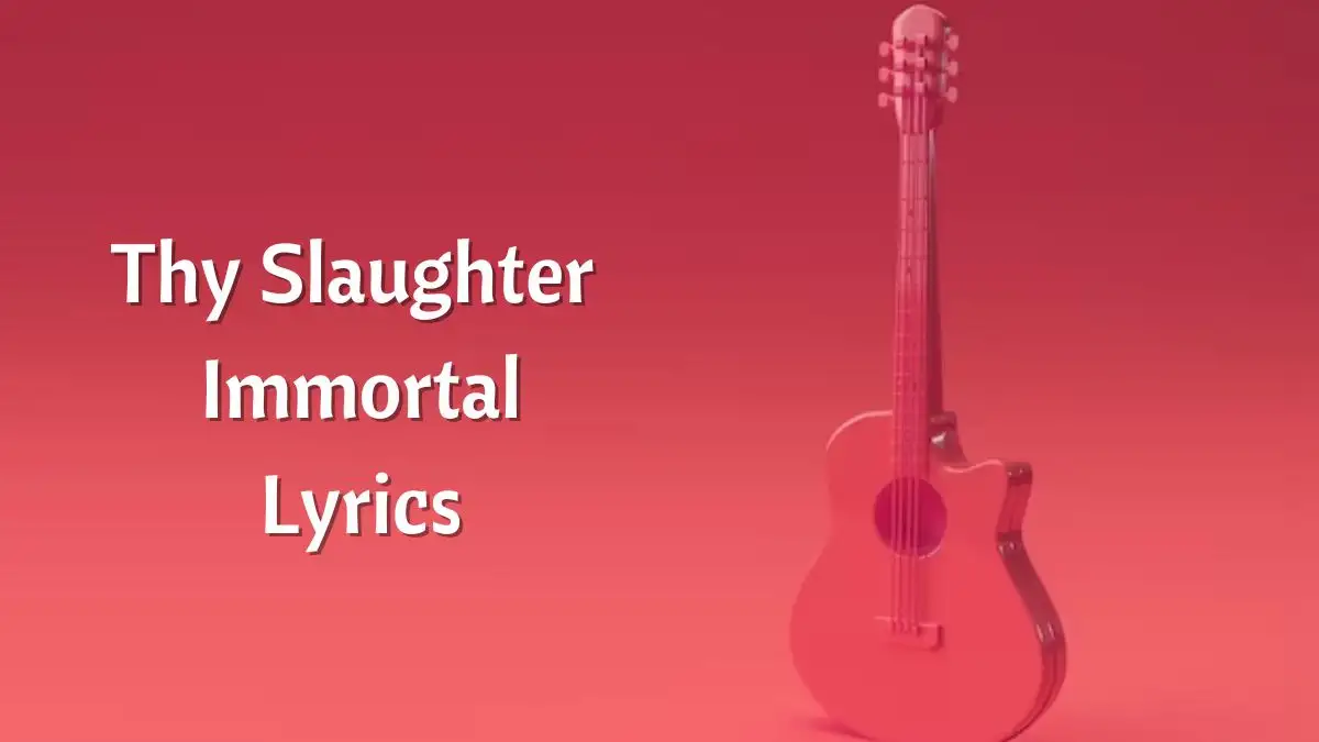 Thy Slaughter Immortal Lyrics know the real meaning of Thy Slaughter's Immortal Song lyrics