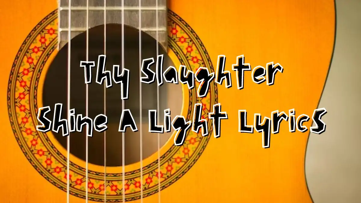 Thy Slaughter Shine A Light Lyrics know the real meaning of A. G. Cook and Easyfun's Shine A Light Song Lyrics