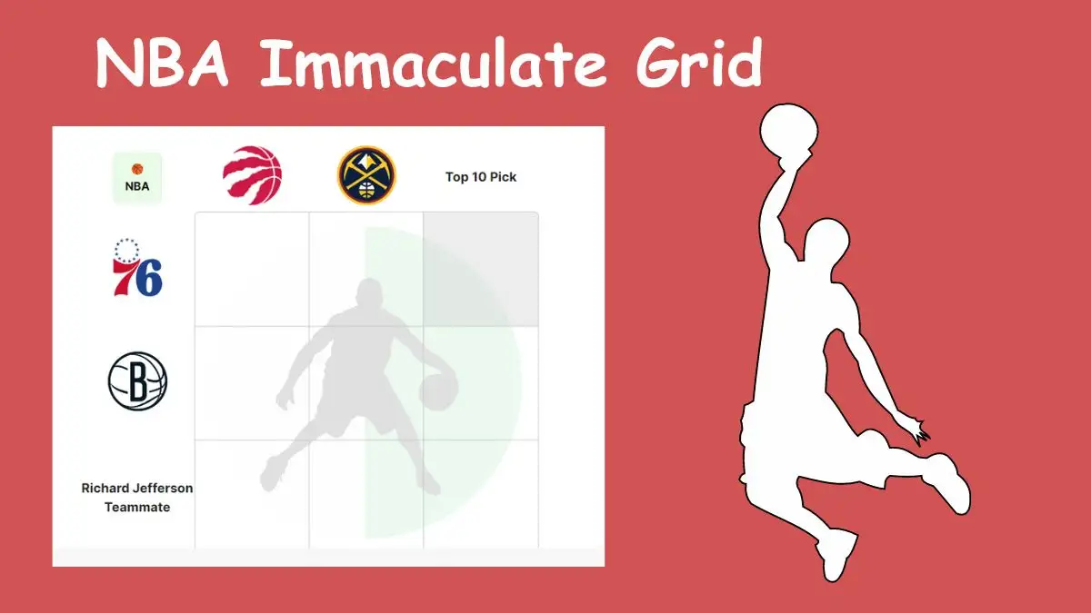 Which player who has played for Richard Jefferson Teammate? NBA Immaculate Grid answers December 23 2023