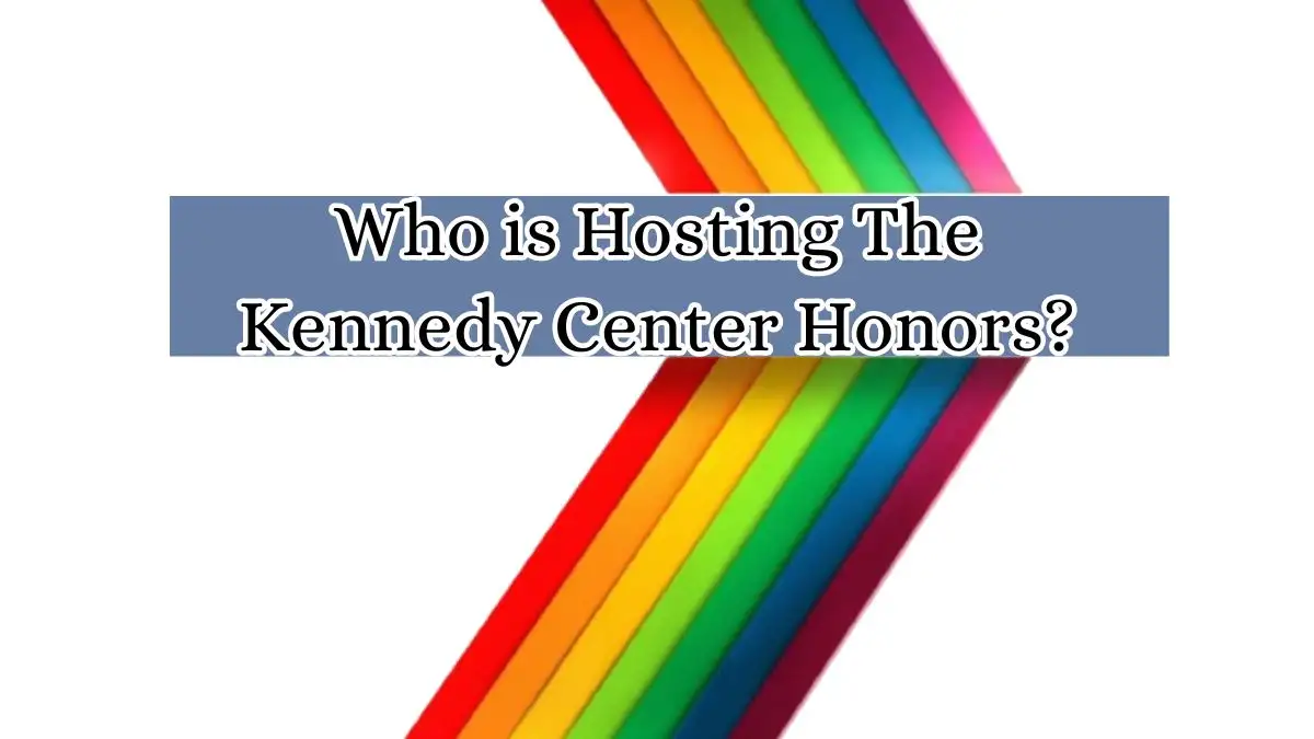 Who Hosted The Kennedy Center Honors? Where was The Kennedy Center Honors Held?