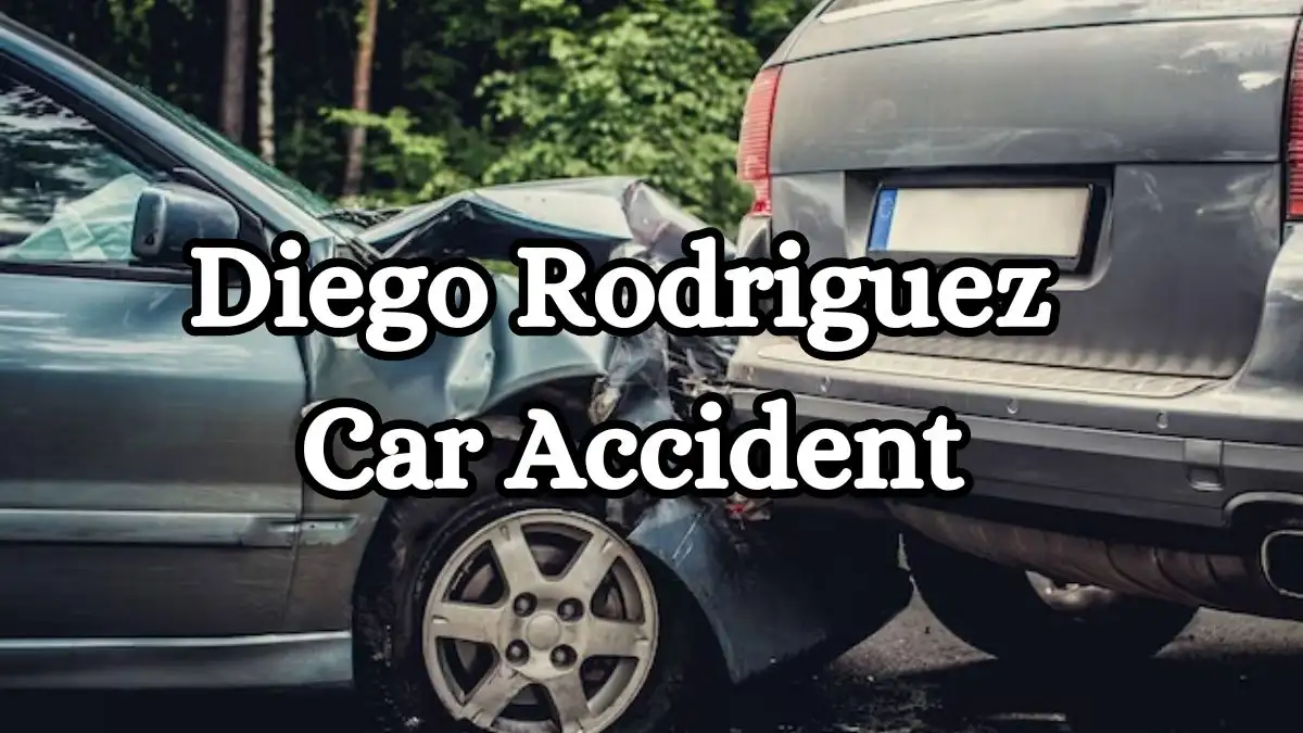 Diego Rodriguez Car Accident, What Happened to Diego Rodriguez?