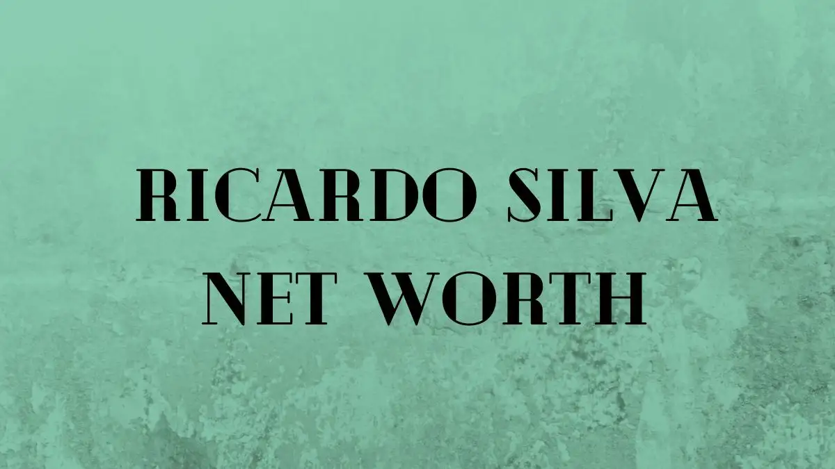 Ricardo Silva Net Worth in 2024 How Rich is He Now?