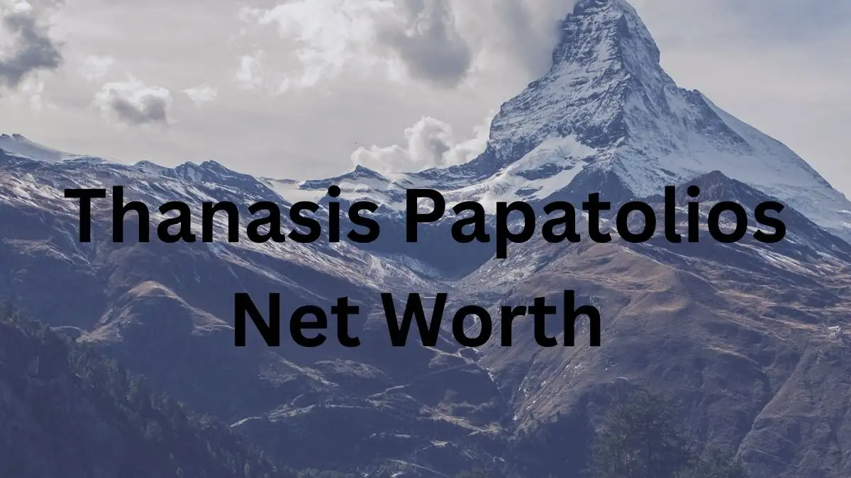 Thanasis Papatolios Net Worth in 2024 How Rich is He Now?