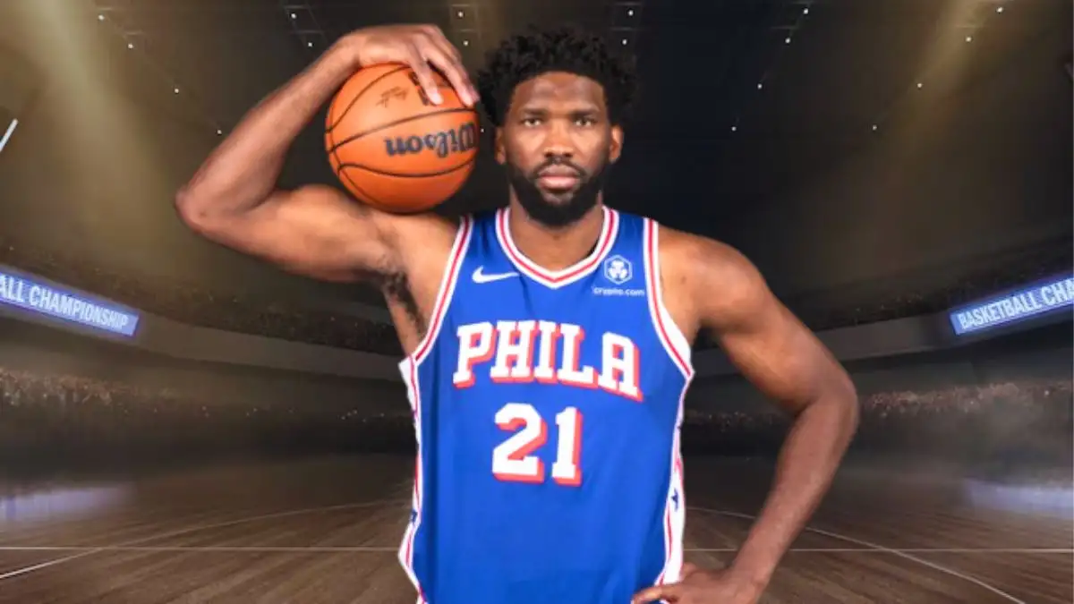 Why is Joel Embiid Not Playing Tonight? Who is Joel Embiid?