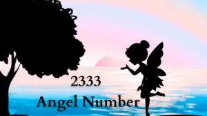 2333 Angel Number - Embrace Spiritual Growth and New Opportunities Today!