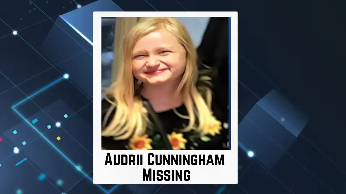 Audrii Cunningham Missing, What Happened to Audrii Cunningham?