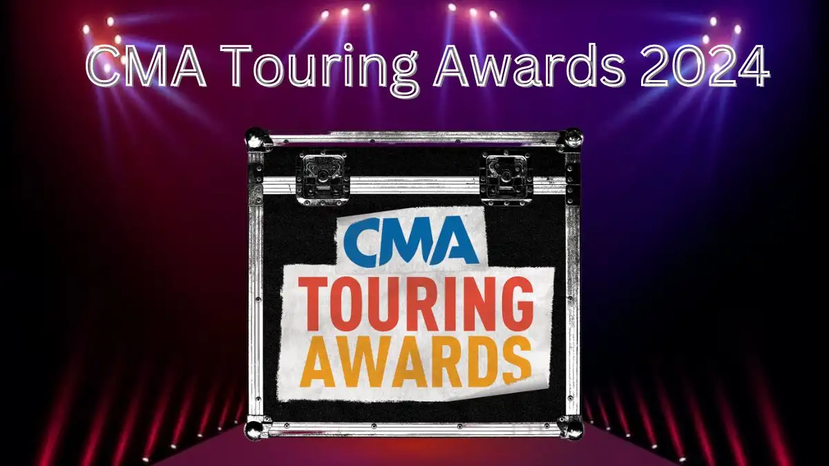 CMA Touring Awards 2024, When did the CMA Touring Awards Ceremony Held?