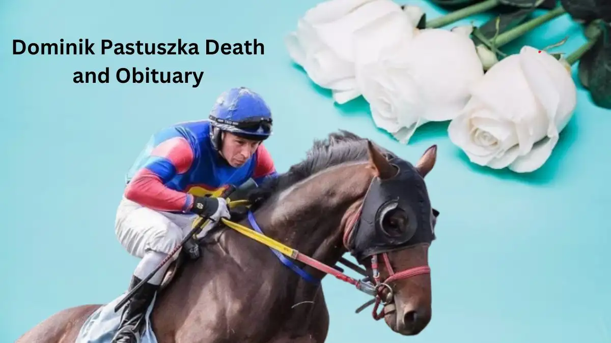 Dominik Pastuszka Death and Obituary, What happened to Dominik Pastuszka? How Did Dominik Pastuszka Die?