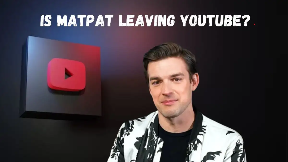 Is MatPat Leaving YouTube? When Is MatPat Leaving YouTube? Why Is MatPat Leaving YouTube?