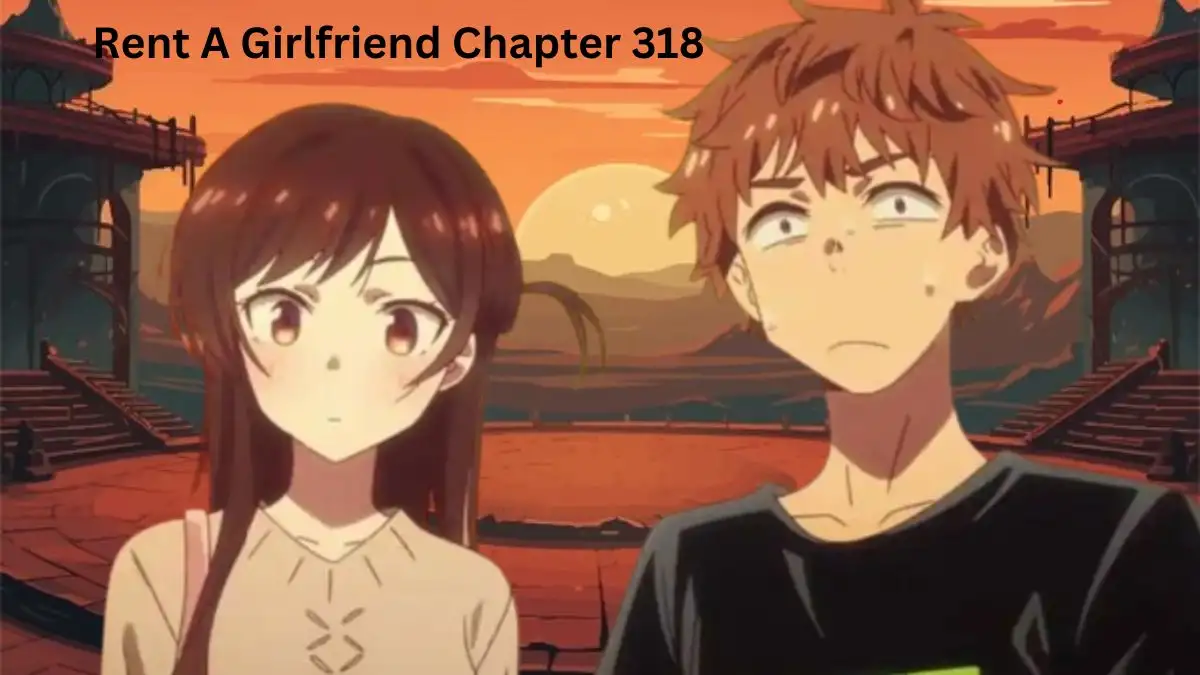 Rent A Girlfriend Chapter 318 Spoilers, Recap, Release Date, Raw Scan and More