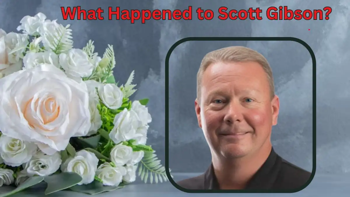 What Happened to Scott Gibson? Who is Scott Gibson?