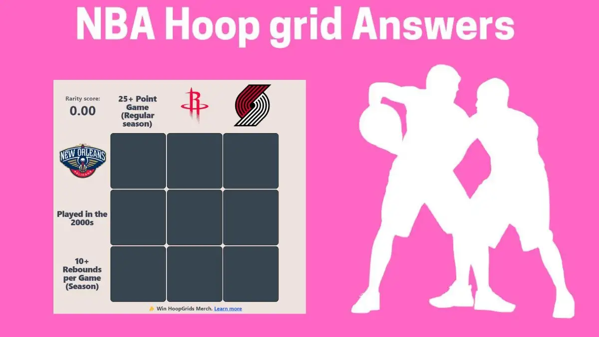 Which Players Have Played for Both 10+ Rebounds Per Game and 25+ Point Game in Their Careers? HoopGrids Immaculate Grid answers February 16 2024