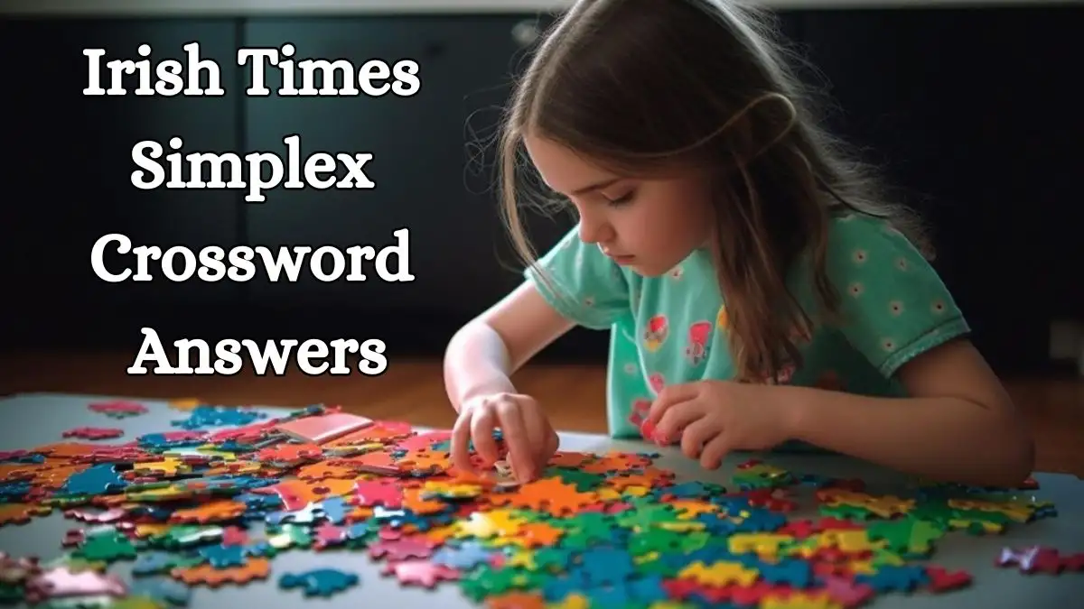 Irish Times Simplex Crossword Answers For March 8, 2024