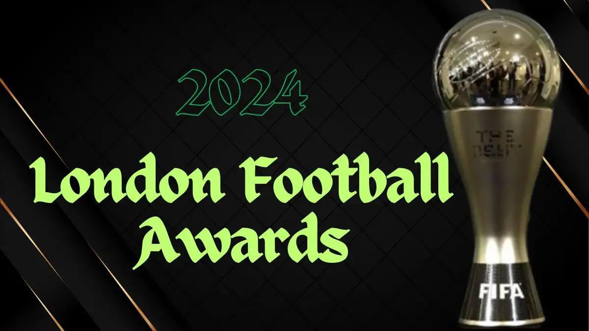 London Football Awards 2024, Check London Football Awards 2024 Tickets