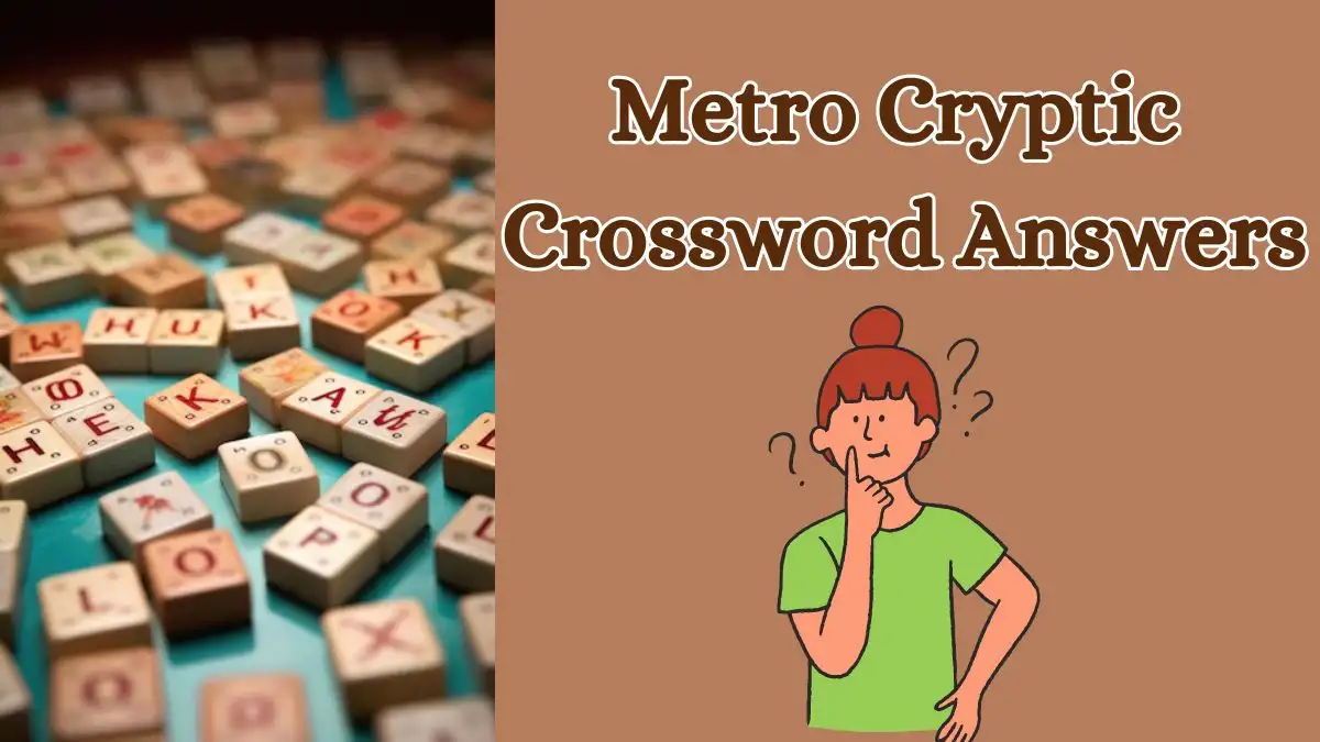 Metro Cryptic Crossword Answers For March 8, 2024