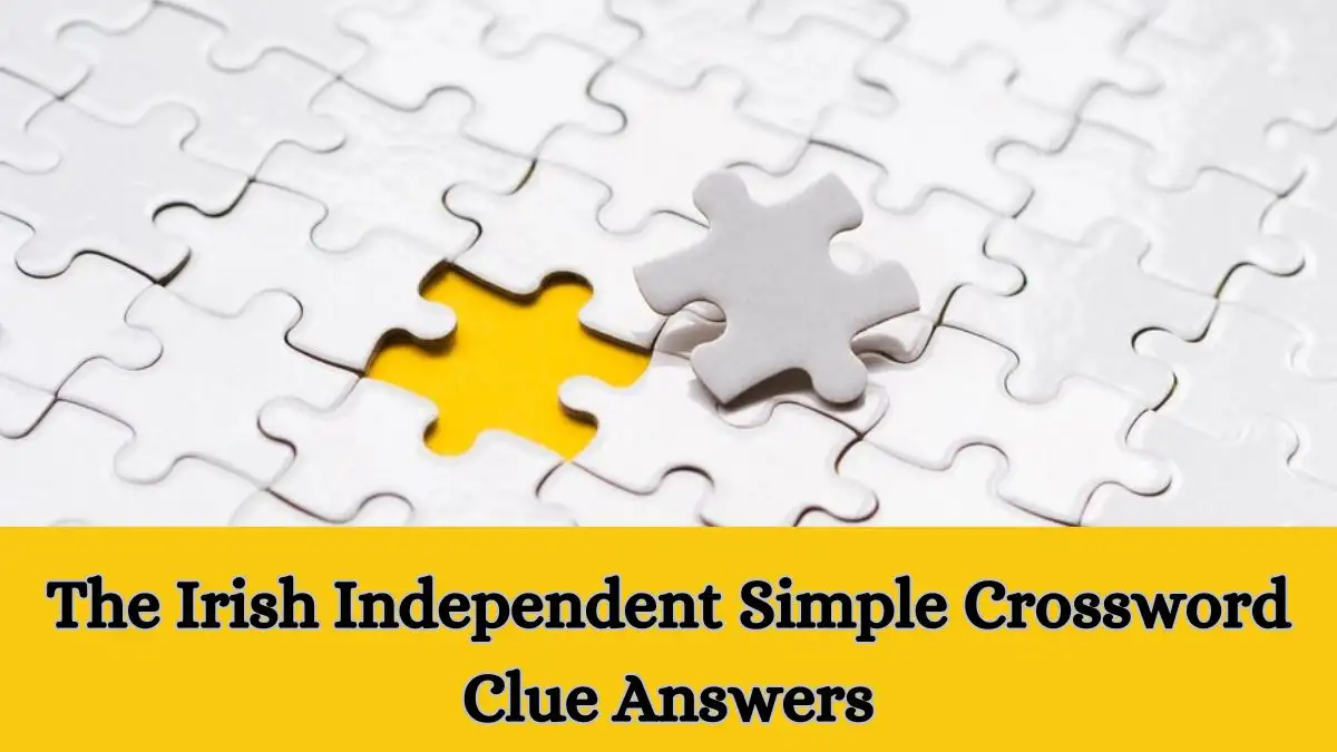 The Irish Independent Simple Crossword Answers For March 8, 2024