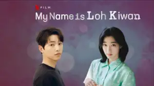 Will there be a My Name is Loh Kiwan 2? What Happened at the End of My Name is L...